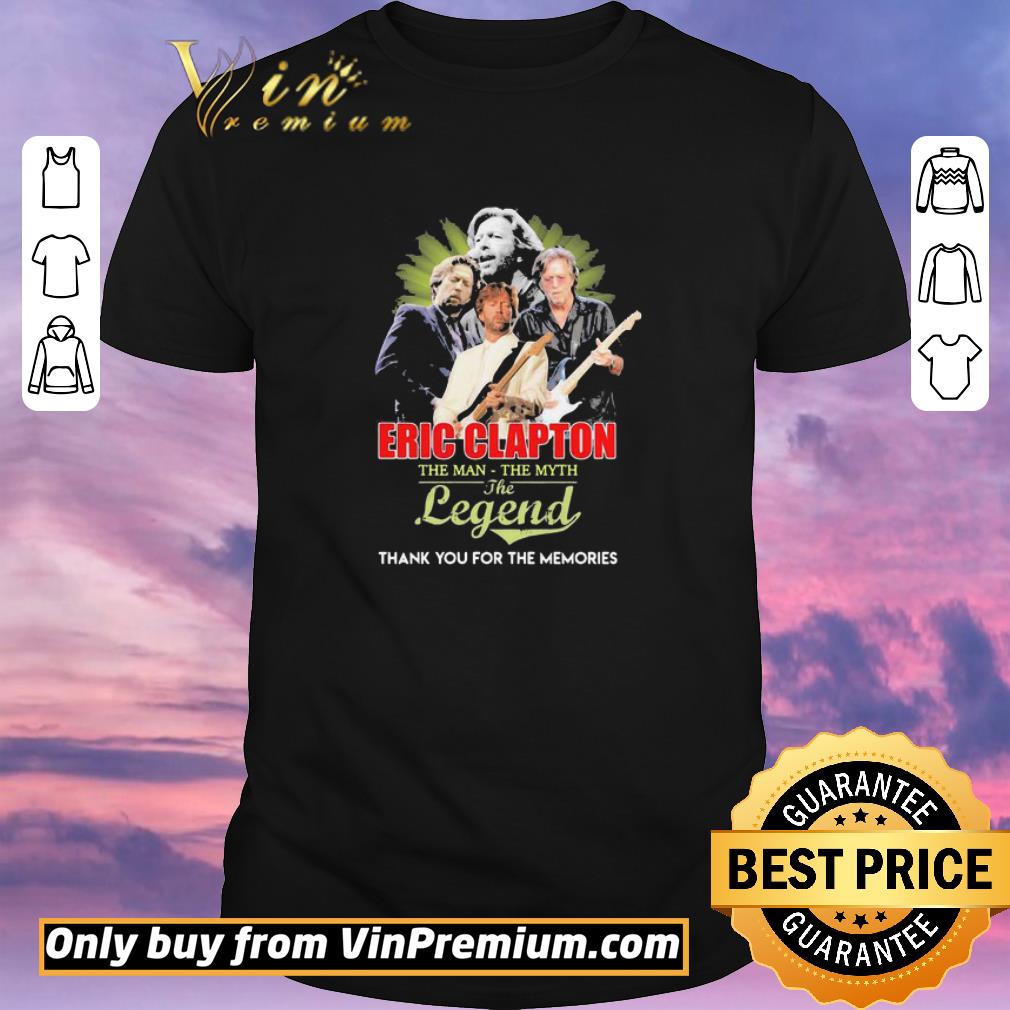 Awesome Eric clapton the man the myth the legend thank you for the memories shirt sweater