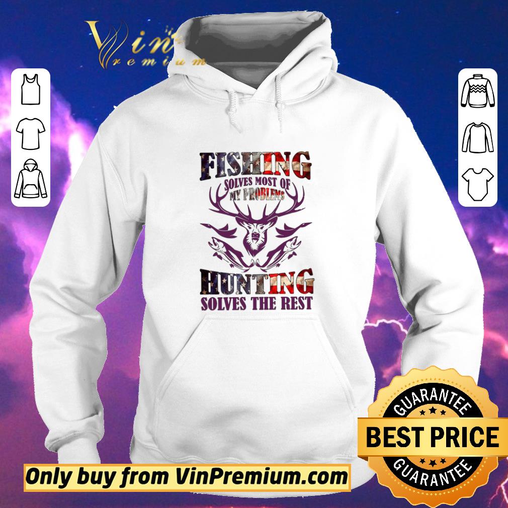 89b588f0 premium fishing solves most of my problems hunting solves the rest usa flag shirt sweater 4 - Premium Fishing solves most of my problems hunting solves the rest USA flag shirt sweater