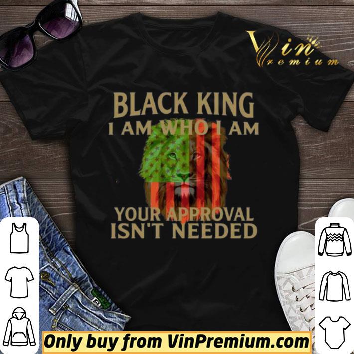 Black King I am who I am Your Approval isn’t needed Lion flag shirt sweater