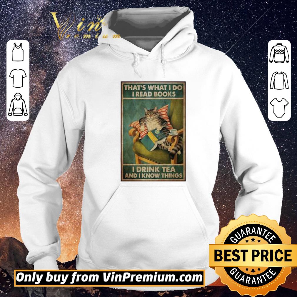8c505c11 nice cat that s what i do i read books i drink tea and i know things poster shirt sweater 4 - Nice Cat That’s What I Do I Read Books I Drink Tea And I Know Things Poster shirt sweater