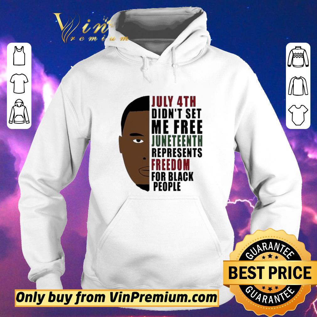 8efc5445 premium july 4th didn t set me free huneteenth represents freedom for black people shirt sweater 4 - Premium July 4th didn’t set me free huneteenth represents freedom for black people shirt sweater
