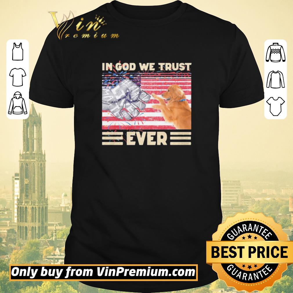 AwesomeGolden Retriever in god we trust ever #Black lives Matter vintage shirt sweater