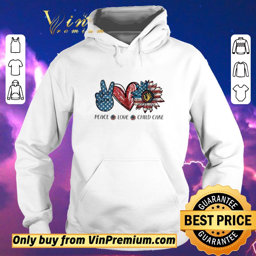 919ddaca nice peace love child care sunflower american flag shirt sweater 4 - Nice Peace love child Care sunflower American flag shirt sweater