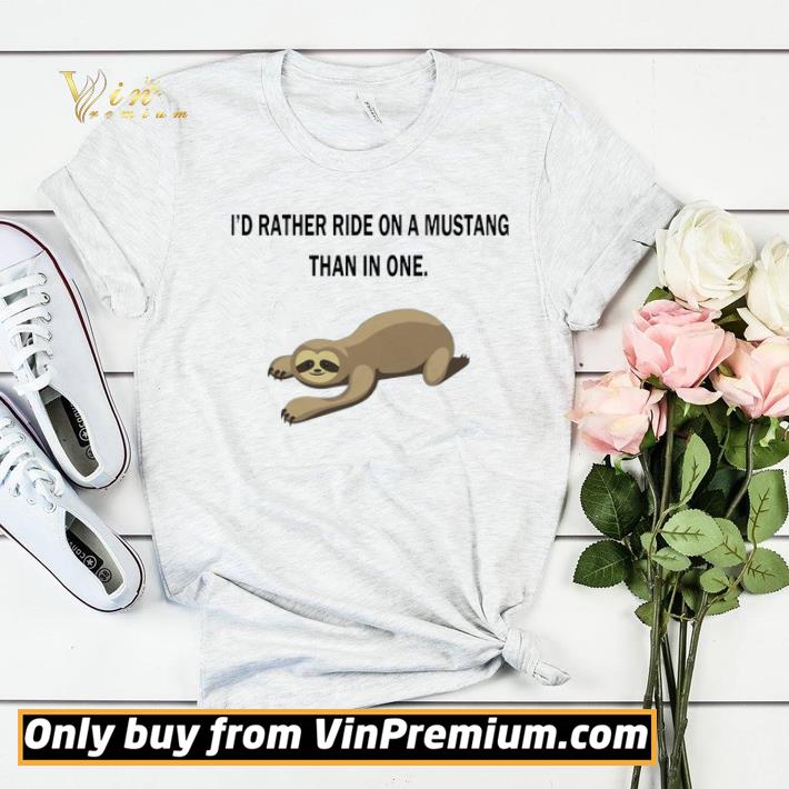 Sloth I’d Rather Ride On A Mustang Than In One shirt sweater 91b1c1f2 sloth i d rather ride on a mustang than in one shirt sweater 4 - Sloth I’d Rather Ride On A Mustang Than In One shirt sweater