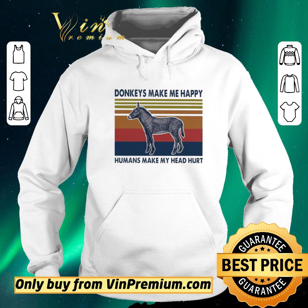 929db9b2 funny donkeys make me happy humans make my head hurt vintage shirt sweater 4 - Funny Donkeys make me happy humans make my head hurt vintage shirt sweater