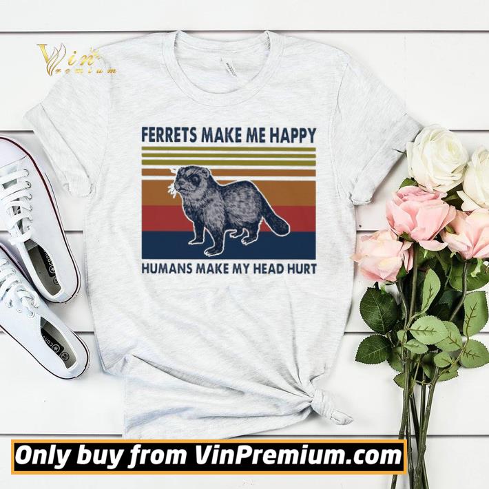 Ferrets make me happy humans make my head hurt vintage shirt sweater 92e6be46 ferrets make me happy humans make my head hurt vintage shirt sweater 4 - Ferrets make me happy humans make my head hurt vintage shirt sweater