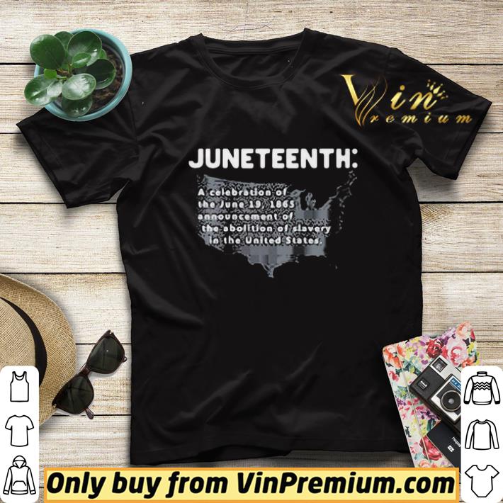Juneteenth a celebration of the june 19 1865 announcement of the abolition of slavery in the united states shirt sweater 92fa1798 juneteenth a celebration of the june 19 1865 announcement of the abolition of slavery in the united states shirt sweater 4 - Juneteenth a celebration of the june 19 1865 announcement of the abolition of slavery in the united states shirt sweater