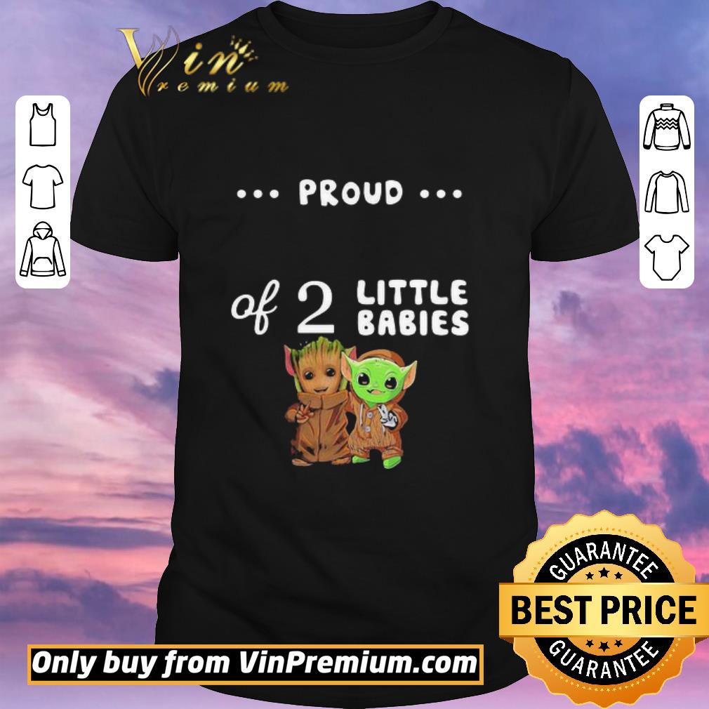 Funny Proud of 2 little babies groot and yoda shirt sweater