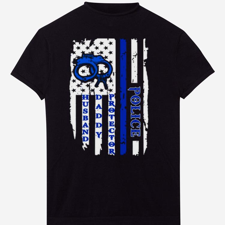 Original Police Husband Daddy Protector American Flag Shirt