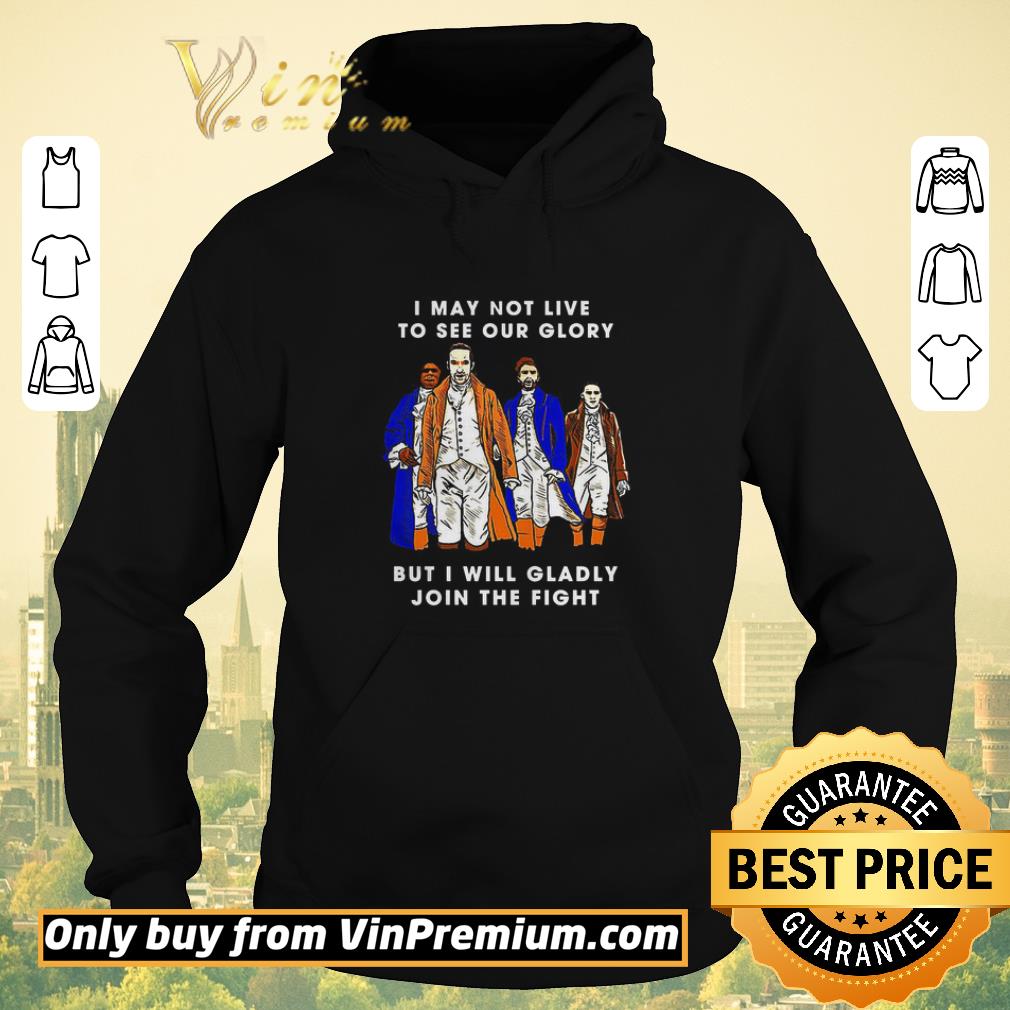 955ddadd premium i may not live to see our glory but i will gladly join the fight shirt sweater 4 - Premium I may not live to see our glory but I will gladly join the fight shirt sweater