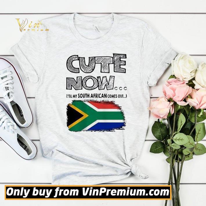 96715aed cute now till my south african comes out shirt sweater 4 - Cute now ’till my south African comes out shirt sweater