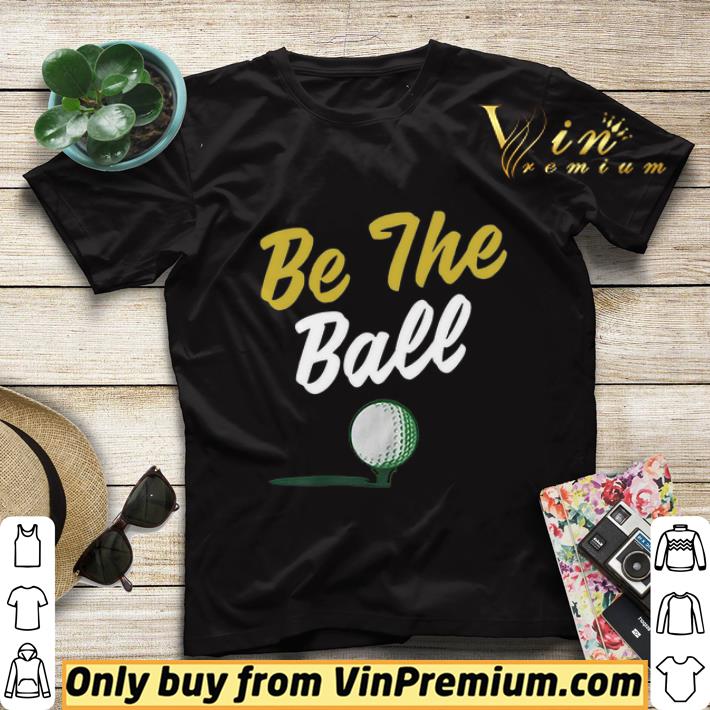 Be The Ball Golf shirt sweater 972dbc25 be the ball golf shirt sweater 4 - Be The Ball Golf shirt sweater