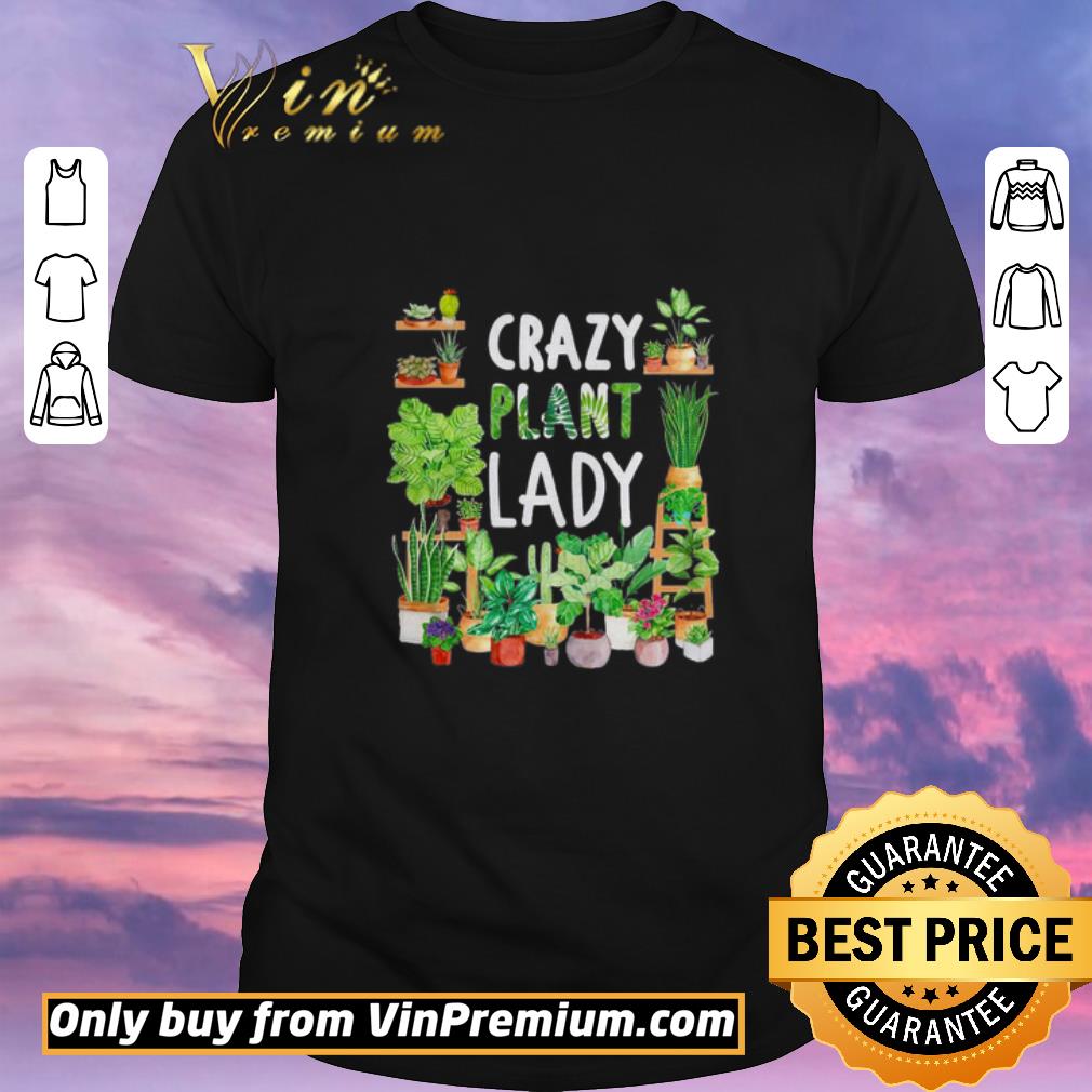 Top Crazy plant lady shirt sweater