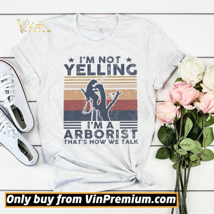 I’m Not Yelling I’m A Arboarist That’s How We Talk Vintage shirt sweater 98ffbd59 i m not yelling i m a arboarist that s how we talk vintage shirt sweater 4 - I’m Not Yelling I’m A Arboarist That’s How We Talk Vintage shirt sweater