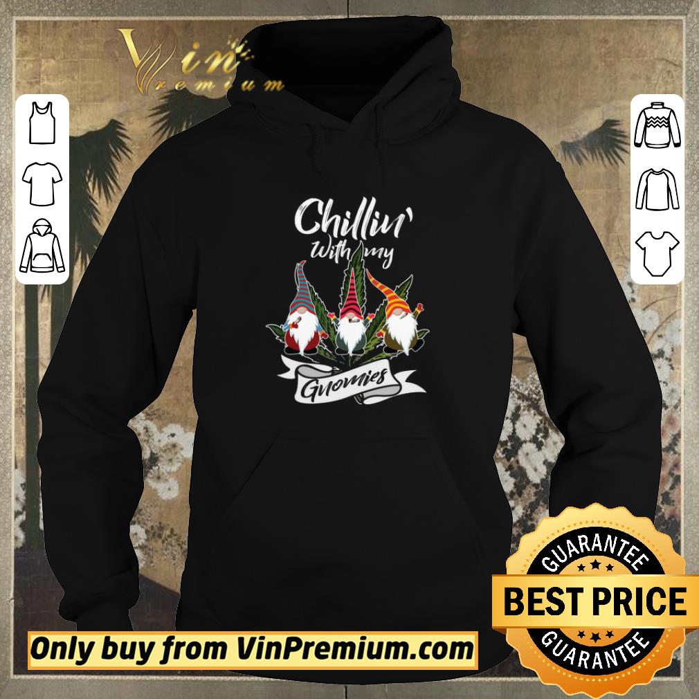 Premium Chillin With My Gnomies Weed Cannabis shirt sweater 9a378f0d premium chillin with my gnomies weed cannabis shirt sweater 4 - Premium Chillin With My Gnomies Weed Cannabis shirt sweater