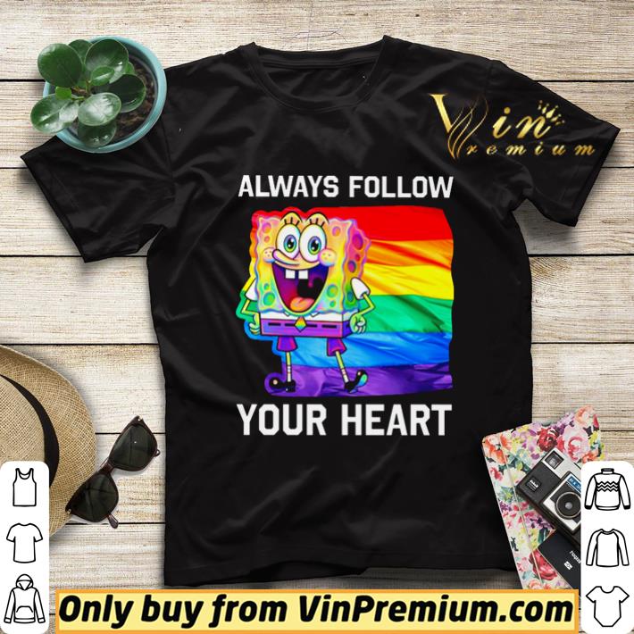 SpongeBob always follow your heart shirt sweater 9a3c1e9f spongebob always follow your heart shirt sweater 4 - SpongeBob always follow your heart shirt sweater