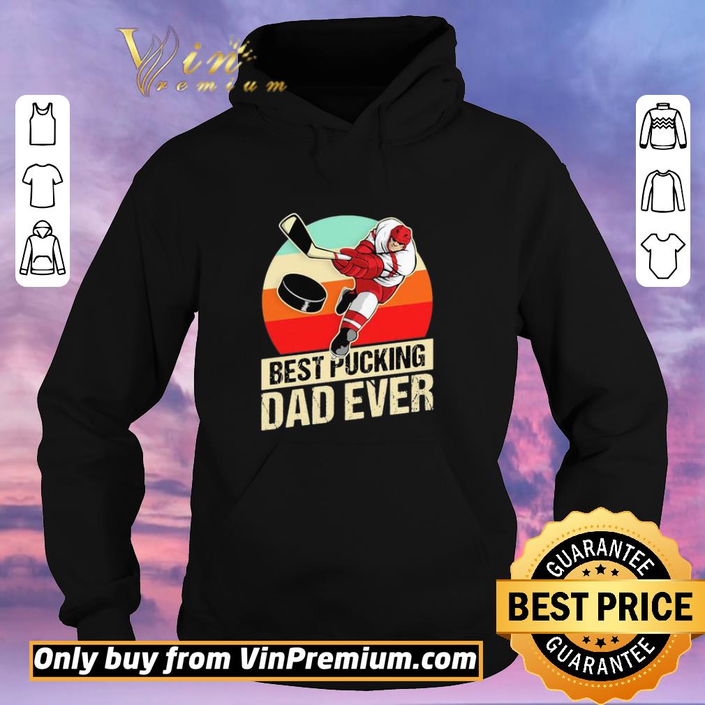 9dd8a0b0 original hockey best pucking dad ever fathers day vintage retro shirt 4 - Original Hockey best pucking dad ever fathers day vintage retro shirt
