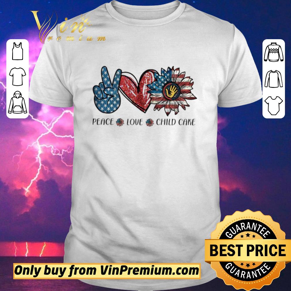 Nice Peace love child Care sunflower American flag shirt sweater