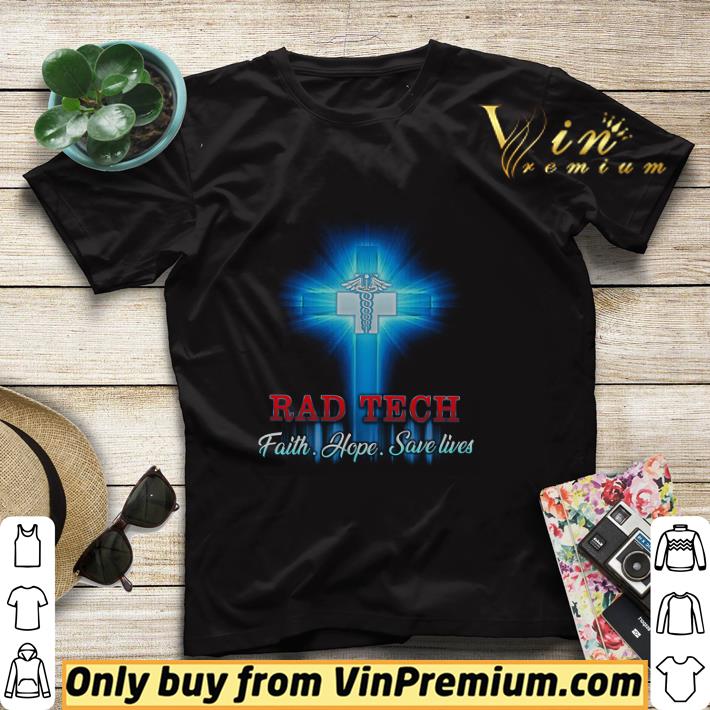 a2a8b49a god rad tech faith hope save lives shirt sweater 4 - God Rad Tech Faith Hope Save Lives shirt sweater