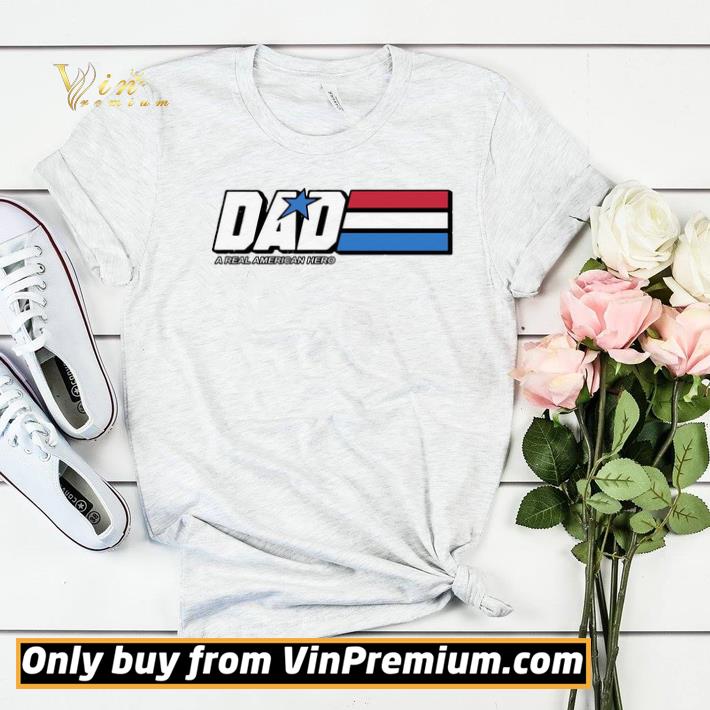 a3484bac dad a real american hero shirt 4 - Dad A Real American Hero shirt