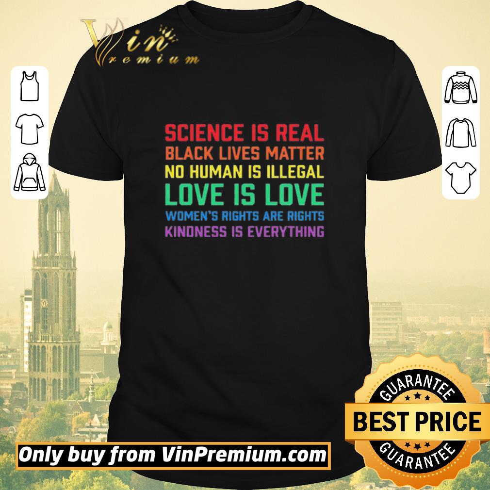 AwesomeLGBT Science is real black lives matter kindess is everything shirt sweater