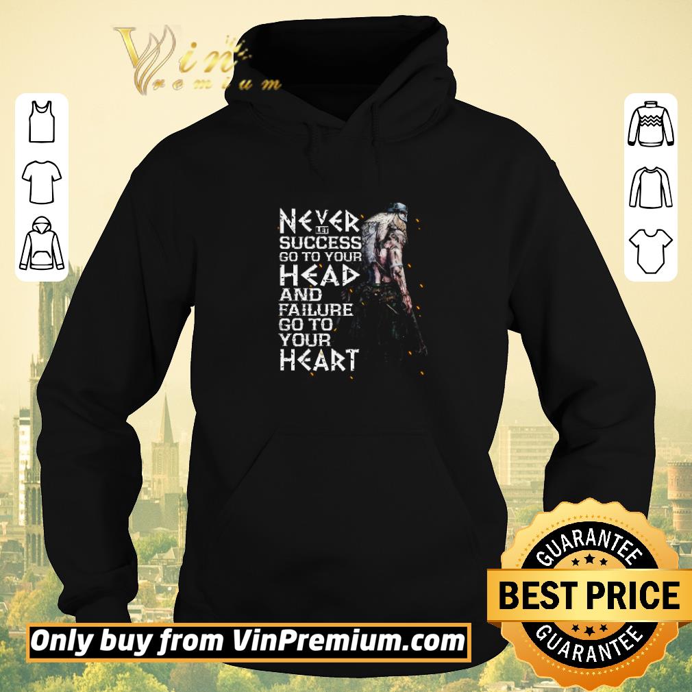 Pretty Spirit Of Vikings Never Let Success Go To Your Head And Failure shirt sweater aacae77c pretty spirit of vikings never let success go to your head and failure shirt sweater 4 - Pretty Spirit Of Vikings Never Let Success Go To Your Head And Failure shirt sweater