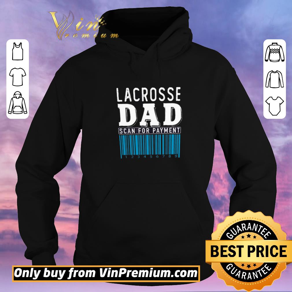 ac7dec51 official happy father s day lacrosse dad scan for payment shirt sweater 4 - Official Happy Father's Day Lacrosse Dad Scan For Payment shirt sweater