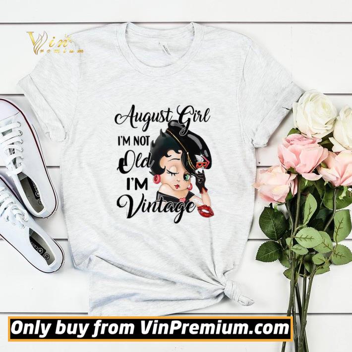 acce6b2b betty boop august girl i m not old i m vintage shirt sweater 4 - Betty Boop August Girl I'm Not Old I'm Vintage shirt sweater