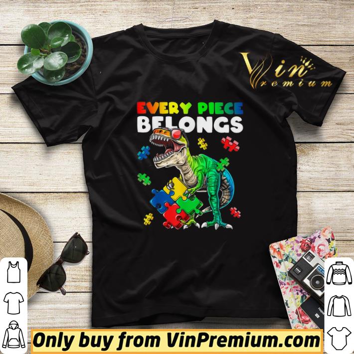 ad4c0f0f autism awareness dinosaur every piece belongs shirt sweater 4 - Autism Awareness Dinosaur Every Piece Belongs shirt sweater