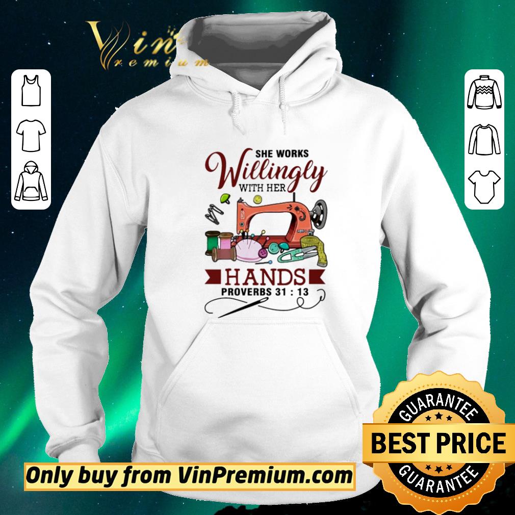 af0cf6ee pretty quilting she works willingly with her hands shirt 4 - Pretty Quilting she works willingly with her hands shirt