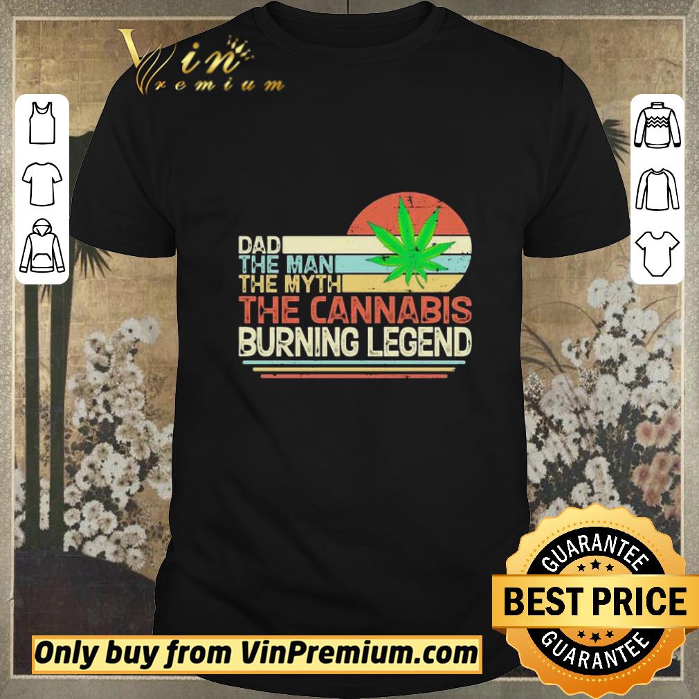 Awesome Dad the man the myth the cannabis burning legend weed vintage shirt sweater