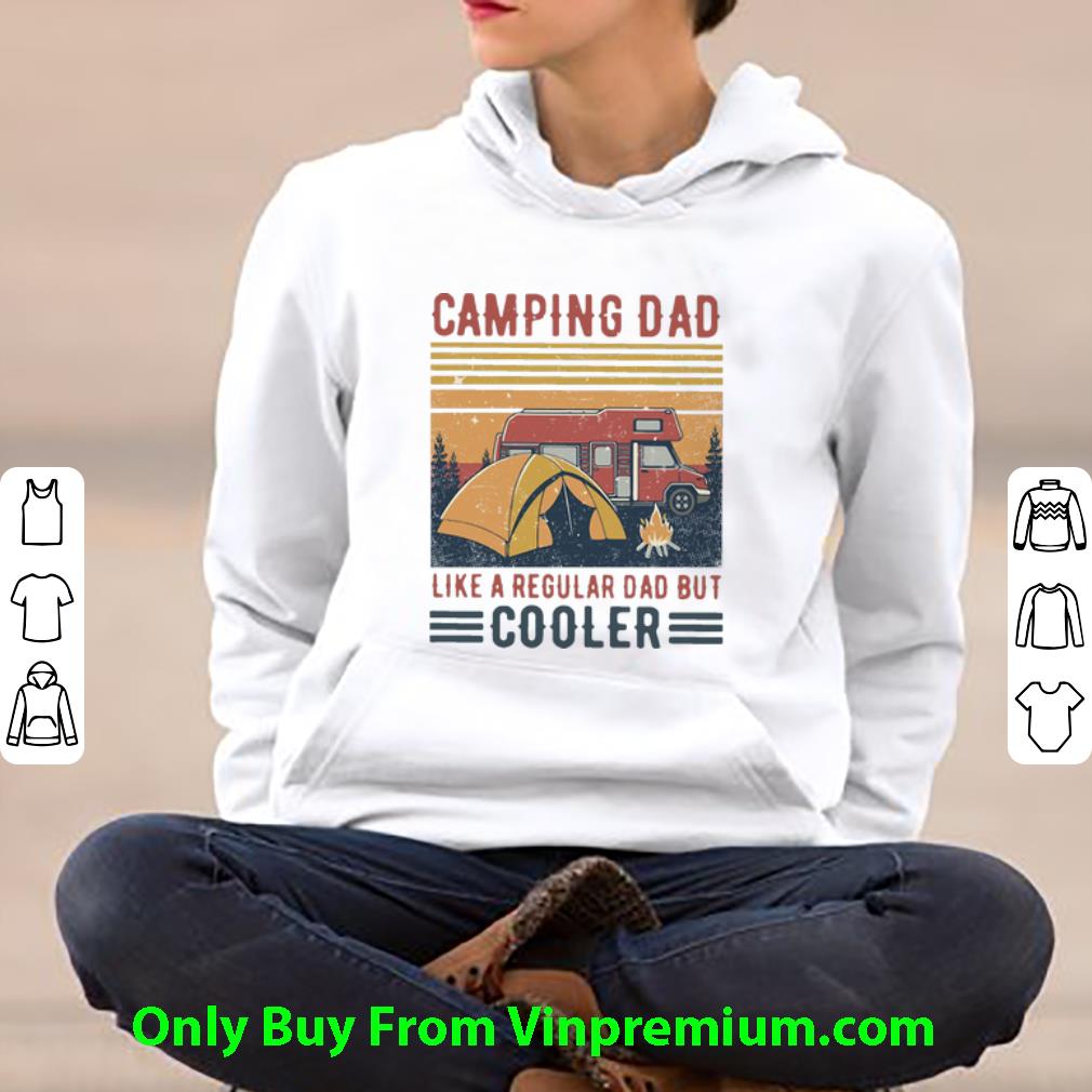 b256faf5 original vintage camping dad like a regular dad but cooler father s day shirt 4 - Original Vintage Camping Dad Like A Regular Dad But Cooler Father's Day shirt