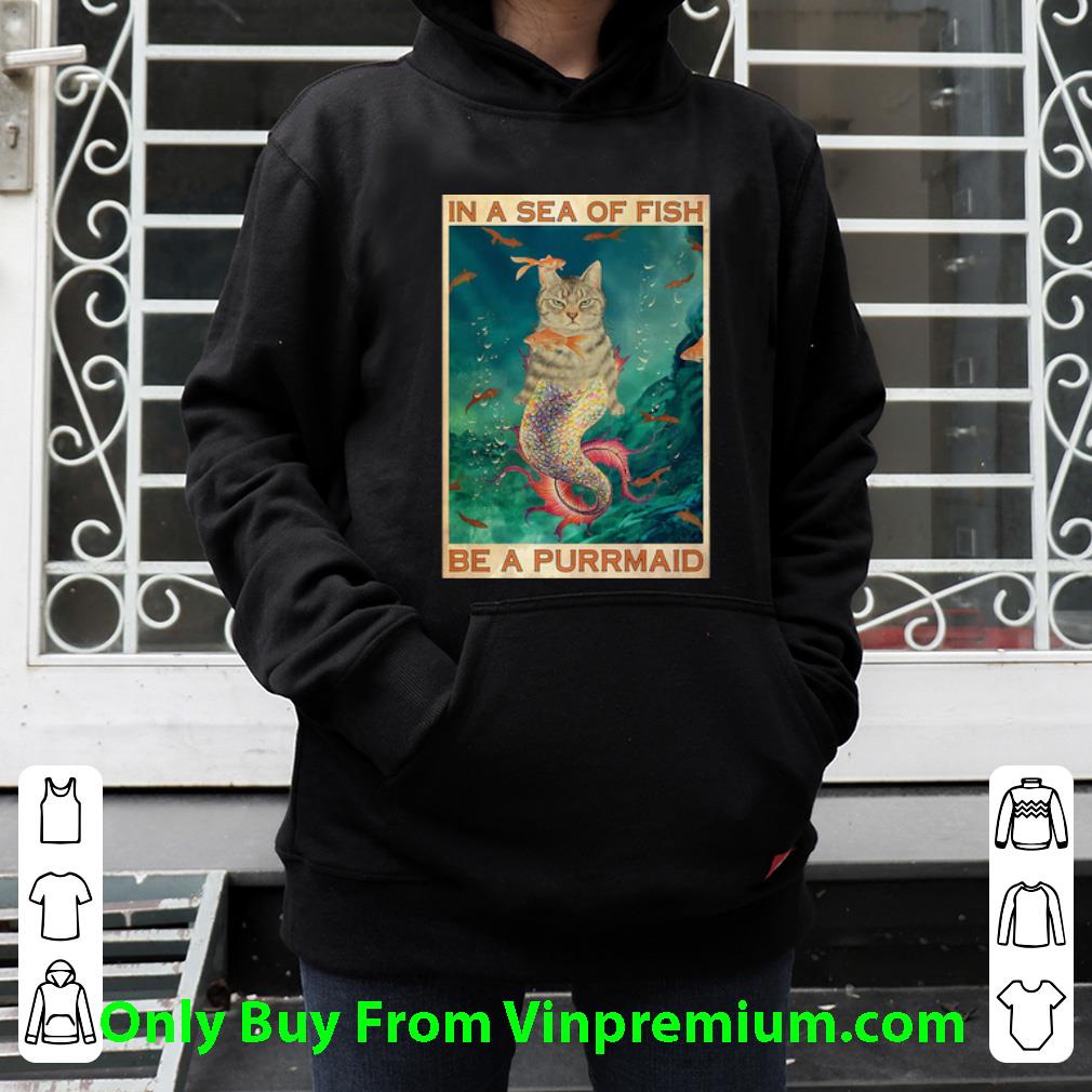 b3948447 nice cat in a sea of fish be a purrmaid cat lovers shirt 4 - Nice Cat In A Sea Of Fish Be A Purrmaid Cat Lovers shirt