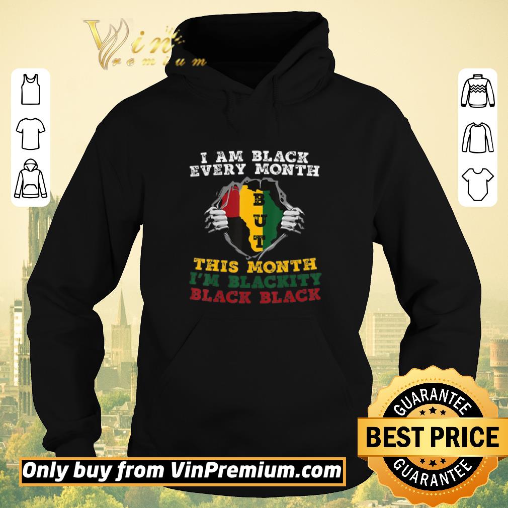 b4faa4b1 top i am black every month but this month i m blackity black african map flag shirt 4 - Top I Am Black Every Month But This Month I’m Blackity Black african map flag shirt