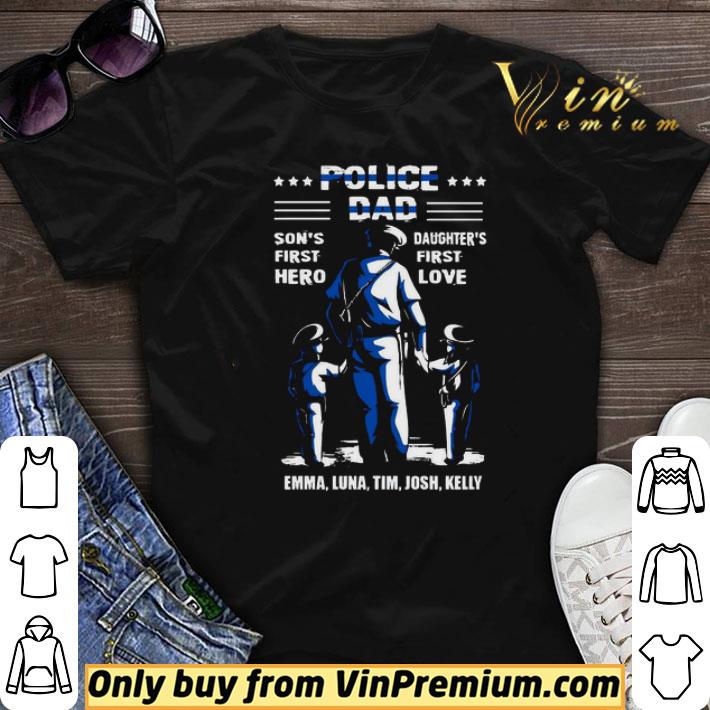 Police Dad Son’s First Hero Daughter’s First Love Emma Luna Tim Josh Kelly shirt sweater