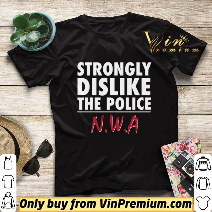 Strongly Dislike The Police Nwa 2020 shirt sweater b9f61717 strongly dislike the police nwa 2020 shirt sweater 4 - Strongly Dislike The Police Nwa 2020 shirt sweater