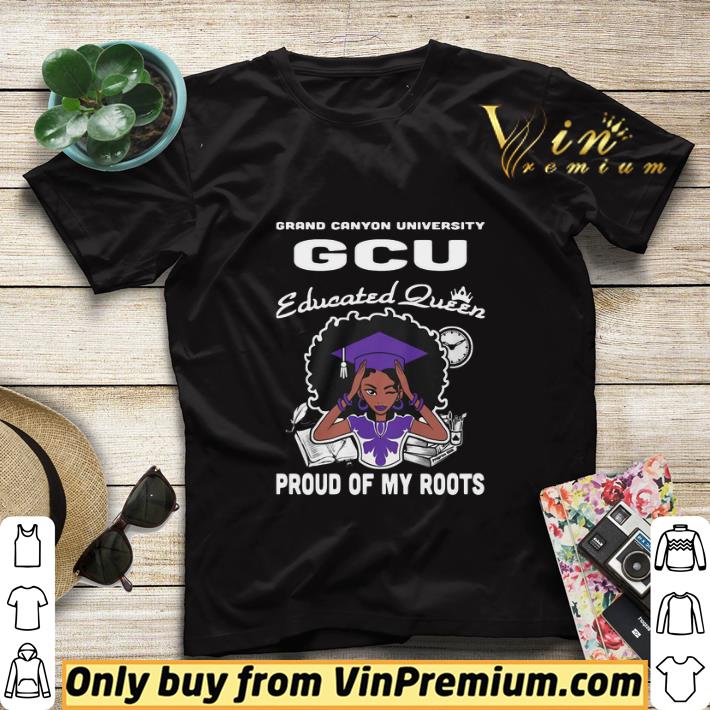 bcd42183 grand canyon university gcu educated queen proud of my roots shirt sweater 4 - Grand Canyon University Gcu Educated Queen Proud Of My Roots shirt sweater