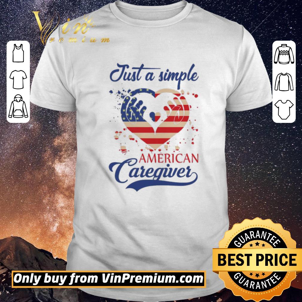 Hot Just a Simple American Caregiver Heart shirt sweater