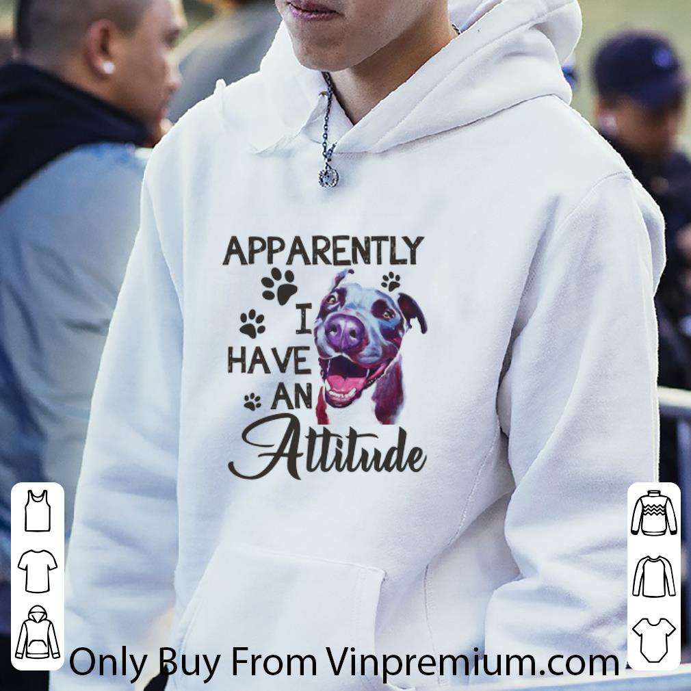 bfdfae29 hot apparently i have an attitude pitbull paw shirt 4 - Hot Apparently I Have An Attitude Pitbull Paw shirt