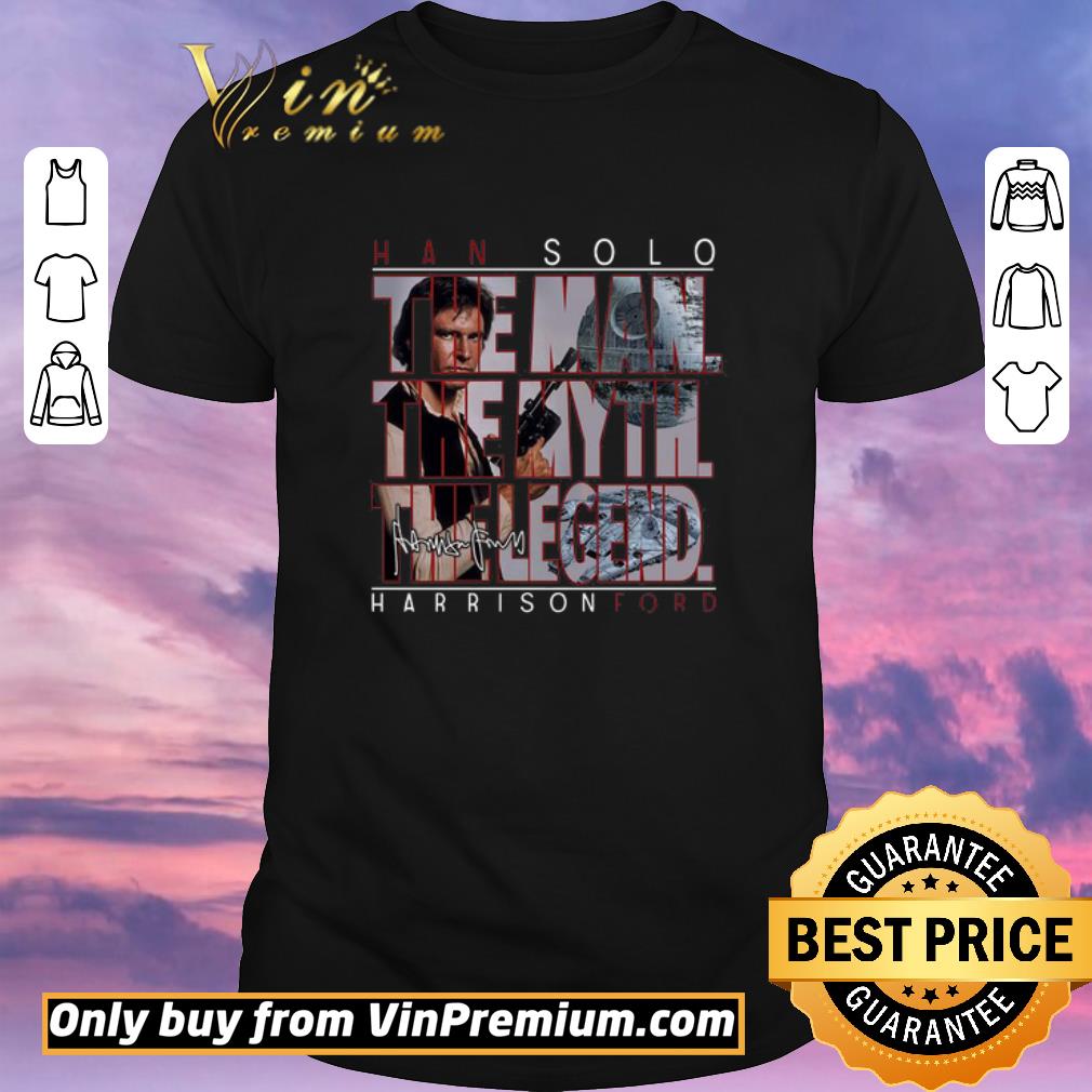 Hot Han Solo The Man The Myth The Legend Harrison Ford Signature shirt sweater