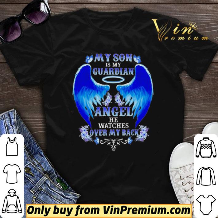 My son is my guardian angel he watches over my back shirt sweater