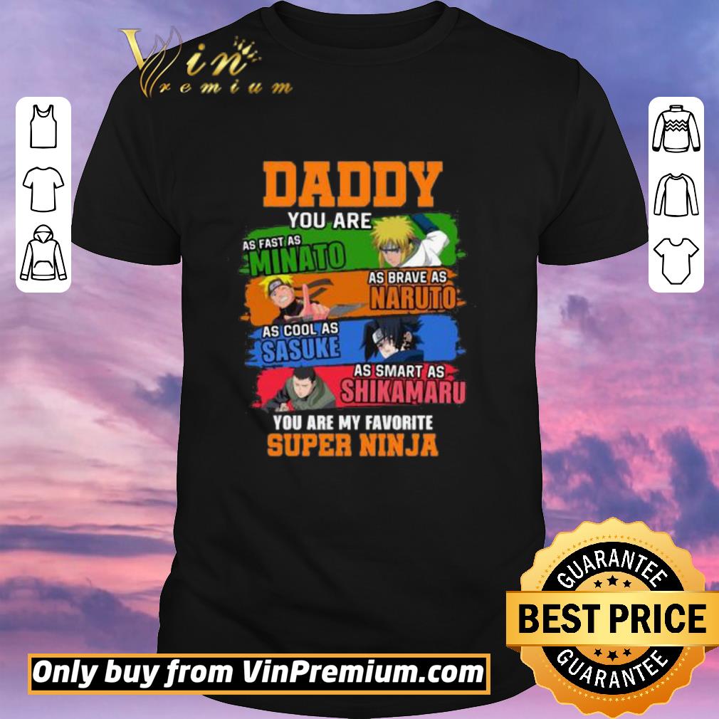 Pretty Daddy you are as brave as Naruto as cool as Sasuke shirt sweater