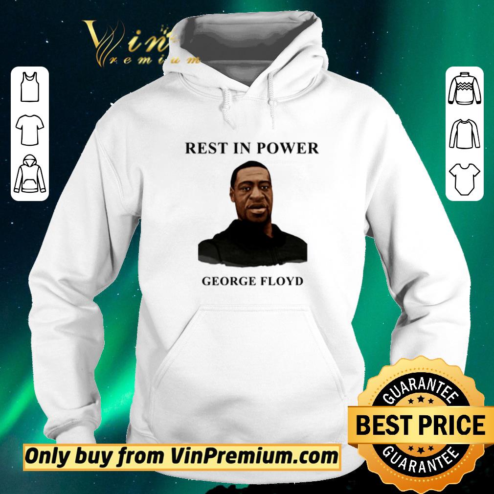 c3ca9b39 pretty rest in power george floyd shirt sweater 4 - Pretty Rest In Power George Floyd shirt sweater