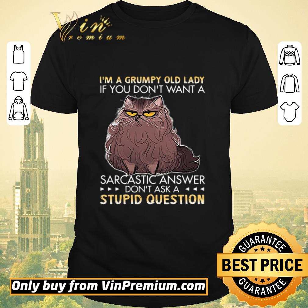 Awesome CAT I’m a grumpy old lady if you don’t want sarcastic answer shirt sweater