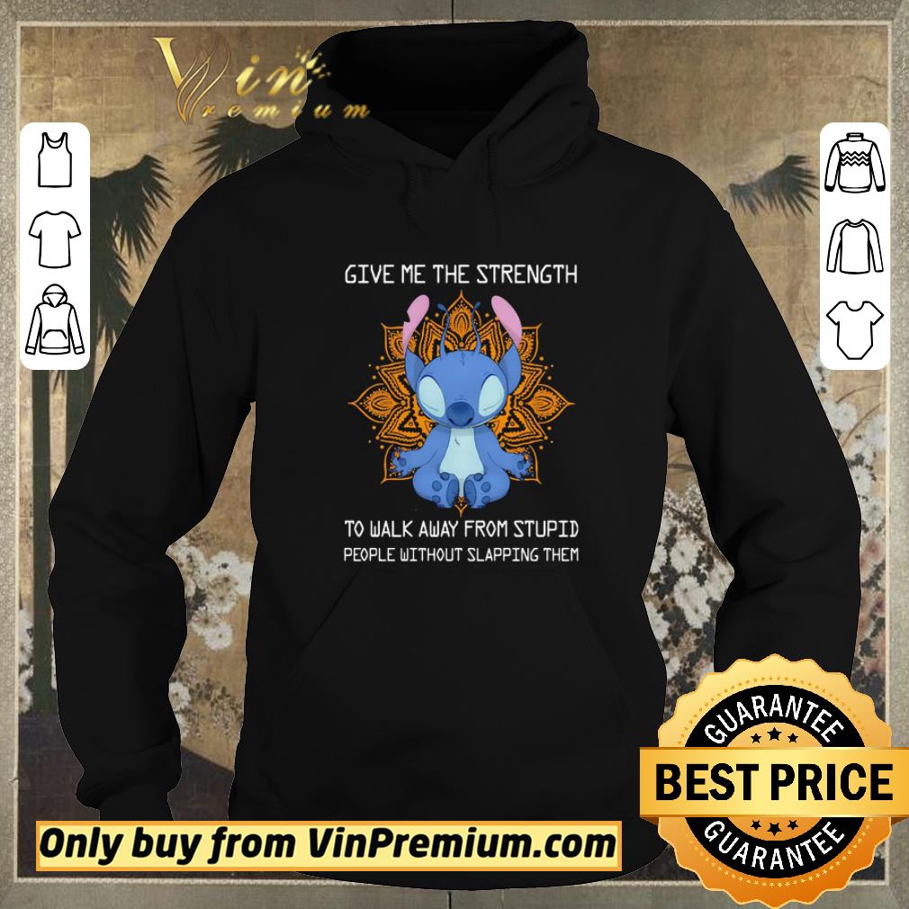 Top Yoga Stitch Give Me The Strength To Walk Away From Stupid People Without Slapping Them shirt sweater c5b96691 top yoga stitch give me the strength to walk away from stupid people without slapping them shirt sweater 4 - Top Yoga Stitch Give Me The Strength To Walk Away From Stupid People Without Slapping Them shirt sweater