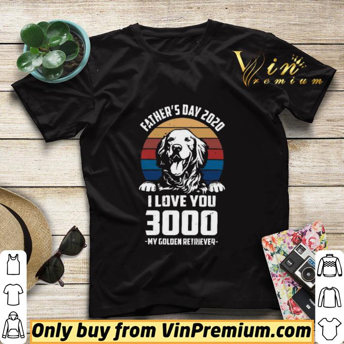 c7380ac8 father s day 2020 i love you 3000 my golden retriever vintage shirt sweater 4 - Father’s day 2020 I love You 3000 My Golden Retriever vintage shirt sweater