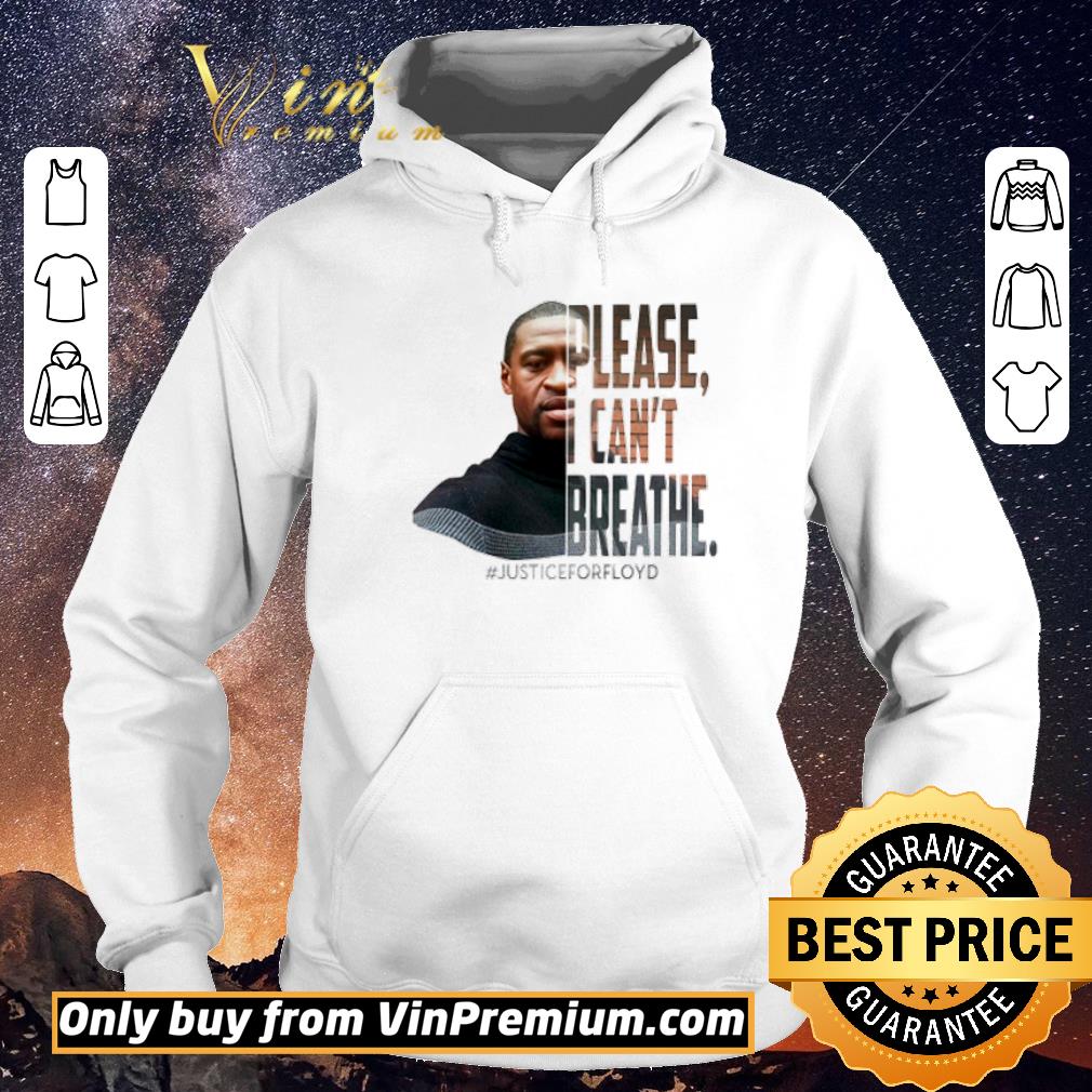 Hot George Floyd please I can’t breathe #justiceforfloyd shirt sweater c8020680 hot george floyd please i can t breathe justiceforfloyd shirt sweater 4 - Hot George Floyd please I can’t breathe #justiceforfloyd shirt sweater
