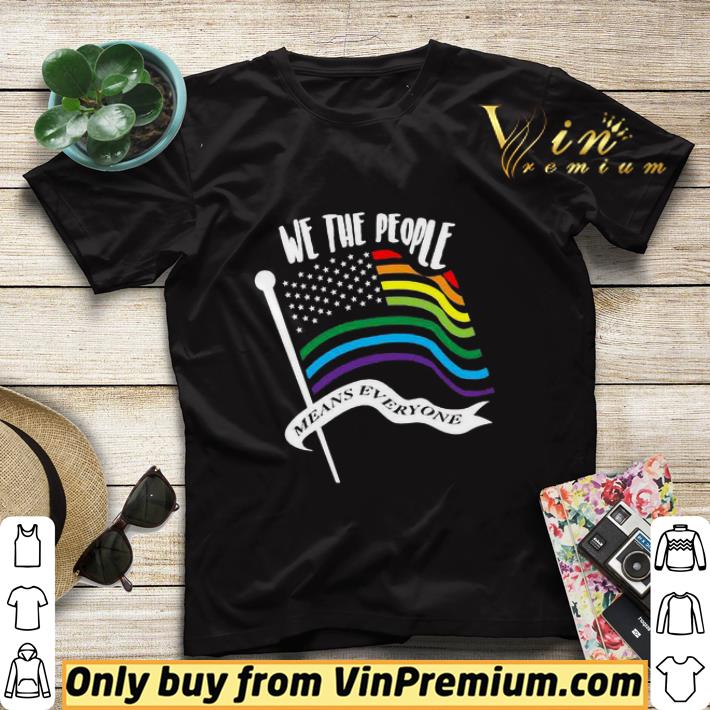 We the people means everyone LGBT Flag shirt sweater c90ea1a5 we the people means everyone lgbt flag shirt sweater 4 - We the people means everyone LGBT Flag shirt sweater
