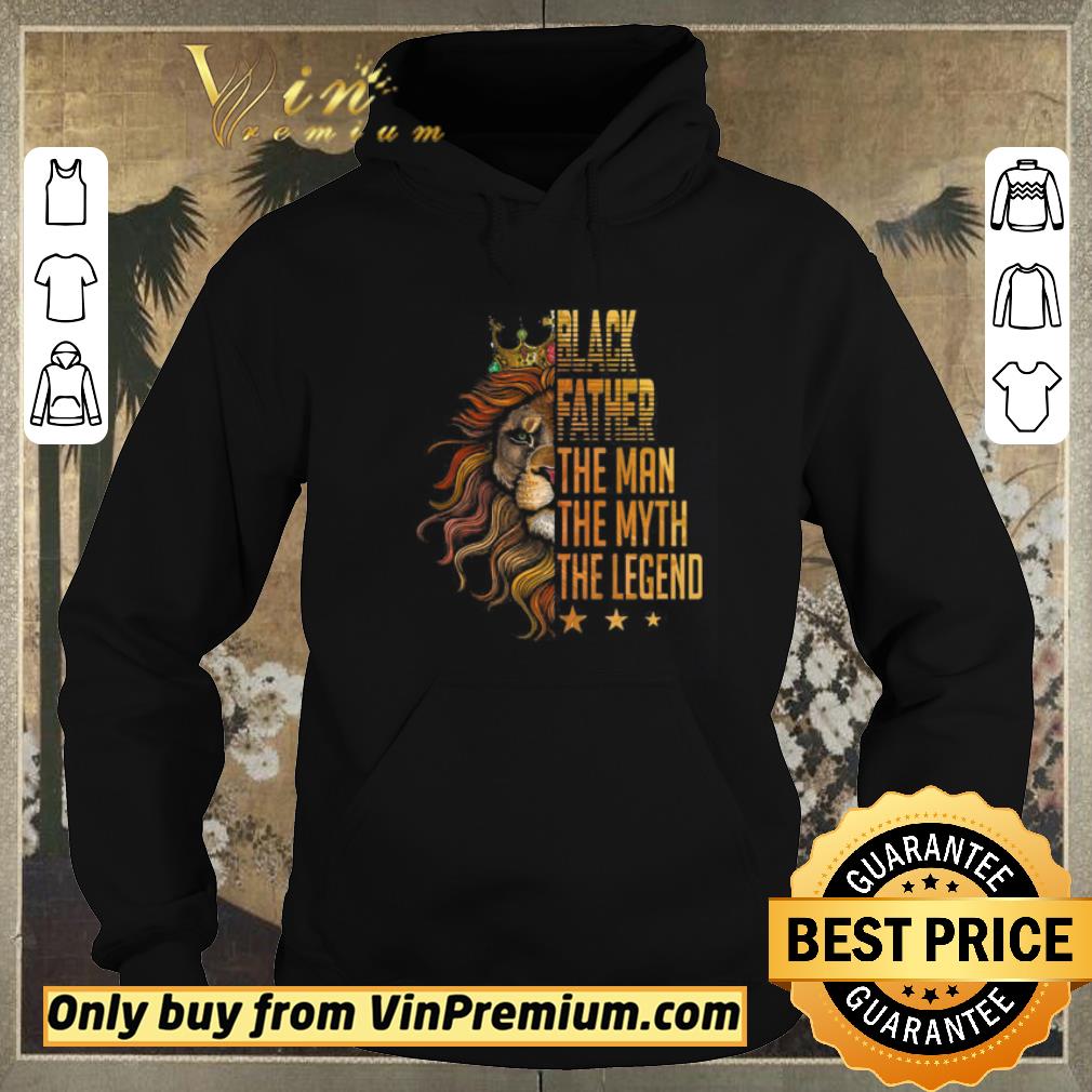 cacde3a9 awesome black father the man the myth the legend lion shirt sweater 4 - Awesome Black Father The Man The Myth The Legend Lion shirt sweater