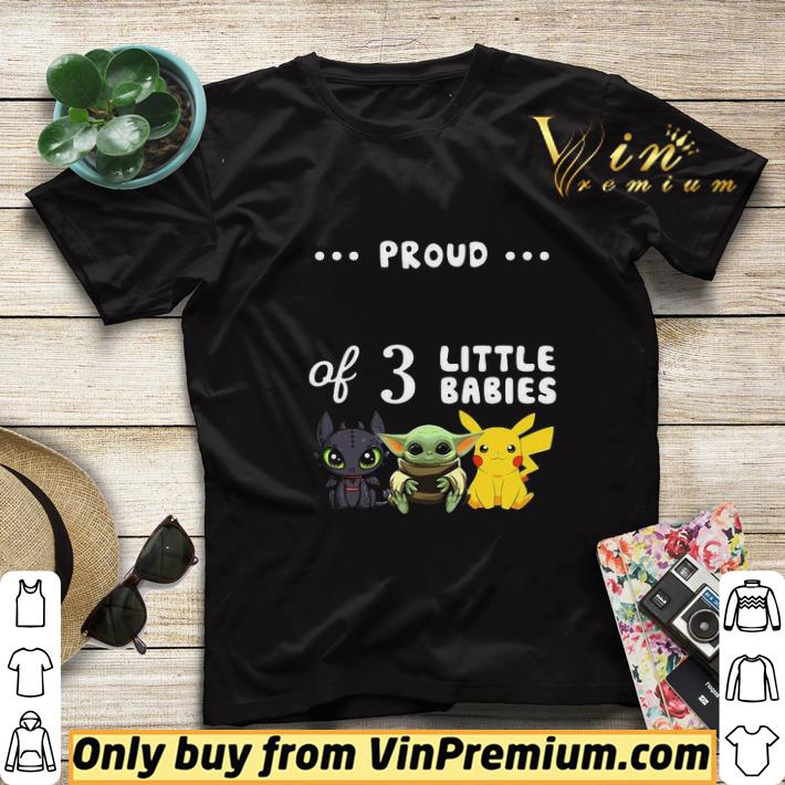 cc94d4e5 proud of 3 little babies toothless baby yoda and pokemon shirt sweater 4 - Proud of 3 little babies toothless baby yoda and pokemon shirt sweater